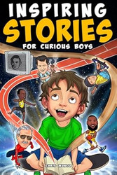 Inspiring Stories for Curious Boys