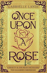 Once Upon A Rose: A Cozy Fantasy Beauty and the Beast Retelling