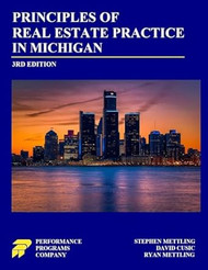 Principles of Real Estate Practice in Michigan: Third Edition