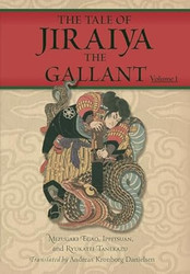 The Tale of Jiraiya the Gallant: Volume I