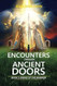 Encounters Through Ancient Doors Book 2