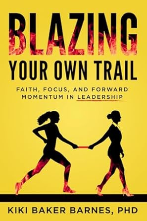Blazing Your Own Trail