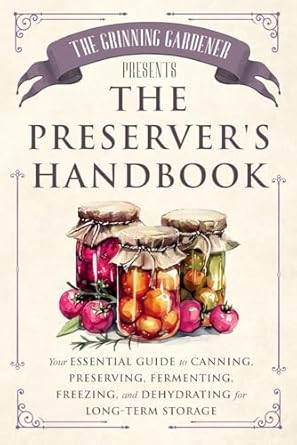 The Grinning Gardener presents The Preserver's Handbook