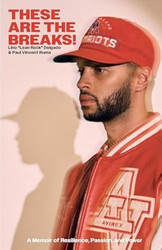 THESE ARE THE BREAKS!: Classic Print Edition