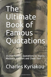 The Ultimate Book of Famous Quotations