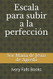 Escala para subir a la perfeccion