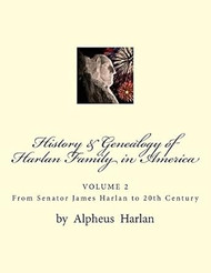 History & Genealogy of the Harlan Family in America
