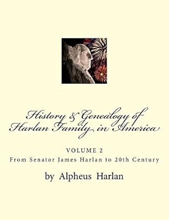 History & Genealogy of the Harlan Family in America