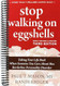 Stop Walking on Eggshells