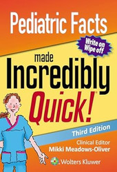 Pediatric Facts Made Incredibly Quick