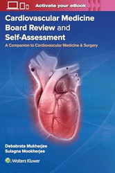Cardiovascular Medicine Board Review and Self-Assessment
