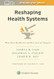 Reshaping Health Systems