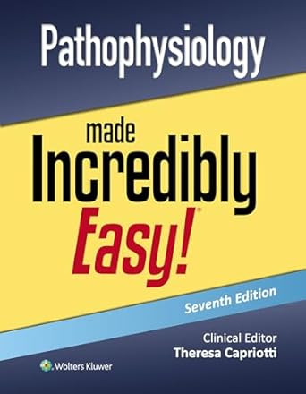 Pathophysiology Made Incredibly Easy!