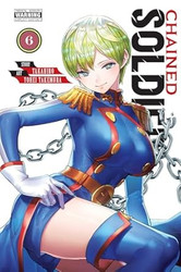 Chained Soldier Vol. 6