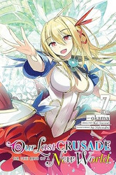 Our Last Crusade or the Rise of a New World Vol. 7
