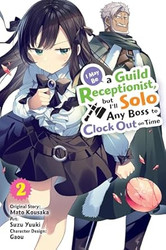 I May Be a Guild Receptionist but Ill Solo Any Boss to Clock