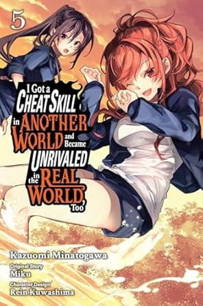 I Got a Cheat Skill in Another World and Became Unrivaled in the