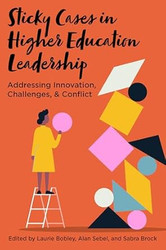 Sticky Cases in Higher Education Leadership