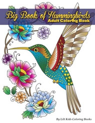 Big Book of Hummingbirds Adult Coloring Book