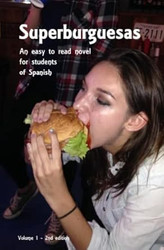 Superburguesas -: An Easy to Read Novel for Learners of Spanish