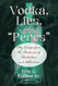 Vodka Lies and "Percs"