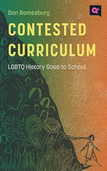Contested Curriculum: LGBTQ History Goes to School