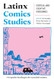 Latinx Comics Studies: Critical and Creative Crossings