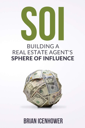 SOI : Building A Real Estate Agent's Sphere of Influence