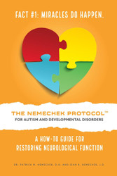 THE NEMECHEK PROTOCOL FOR AUTISM AND DEVELOPMENTAL DISORDERS