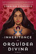 The Inheritance of Orqudea Divina