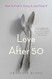Love After 50 Love After 50