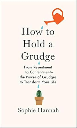 How to Hold a Grudge