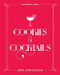 Cookies & Cocktails: Drink Dunk & Devour