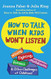How to Talk When Kids Won't Listen