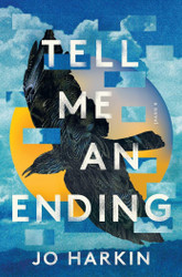 Tell Me an Ending: A Novel