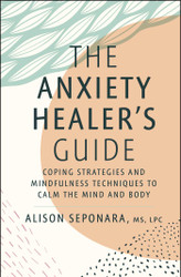 The Anxiety Healer's Guide
