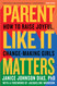 Parent Like It Matters