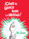 Como el Grinch robo la Navidad!