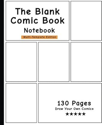 The Blank Comic Book Notebook -Multi-Template Edition