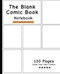 The Blank Comic Book Notebook -Multi-Template Edition