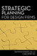Strategic Planning for Design Firms