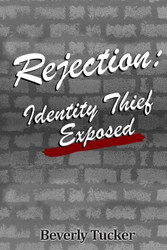 Rejection: Identity Thief Exposed