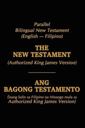 Parallel Bilingual English-Filipino KJV New Testament