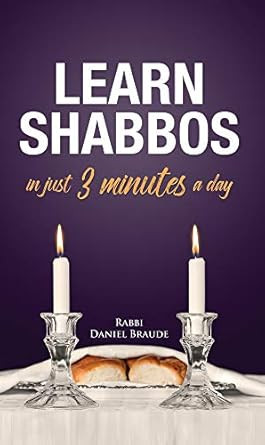 Learn Shabbos in 3 Minutes a Day