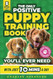 The Only Positive Puppy Training Book You'll Ever Need