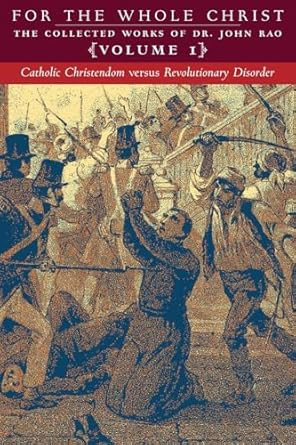 Catholic Christendom versus Revolutionary Disorder: Volume 1