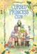 Cursed Princess Club Vol. 3: A WEBTOON Unscrolled Graphic Novel Cursed Princess Club Vol. 3: A WEBTOON Unscrolled Graphic Novel