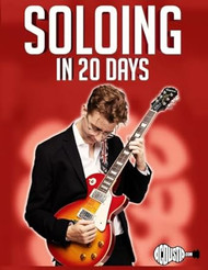 Soloing in 20 Days: Learn to Create Amazing Guitar Solos in 20 Days