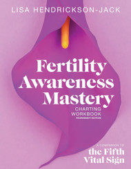 Fertility Awareness Mastery Charting Workbook