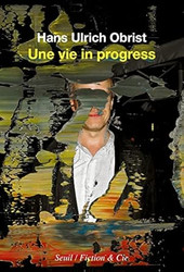 Une vie in progress